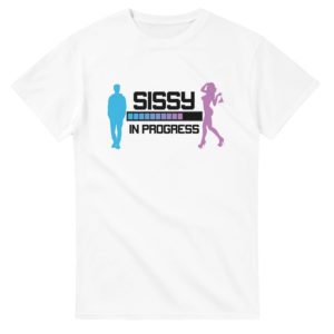 A t-shirt featuring a design of a progress bar illustrating the evolution of one's feminization, for sissies and femboys.