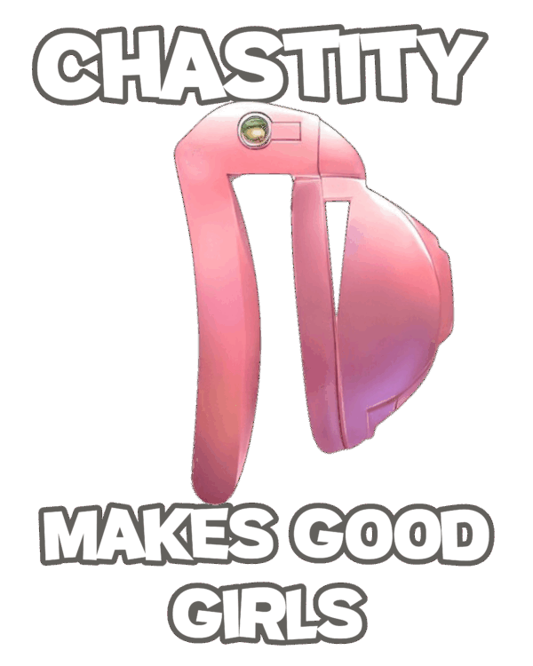 A t-shirt featuring a chastity cage motif and the slogan for sissies and femboys: "Chastity makes good girls."